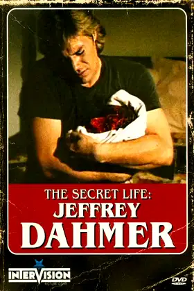 The Secret Life: Jeffrey Dahmer poster
