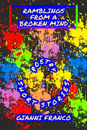 RAMBLINGS FROM A BROKEN MIND: ANTHOLOGY poster