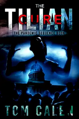 The Tilian Cure (The Pandemic Sequence) poster