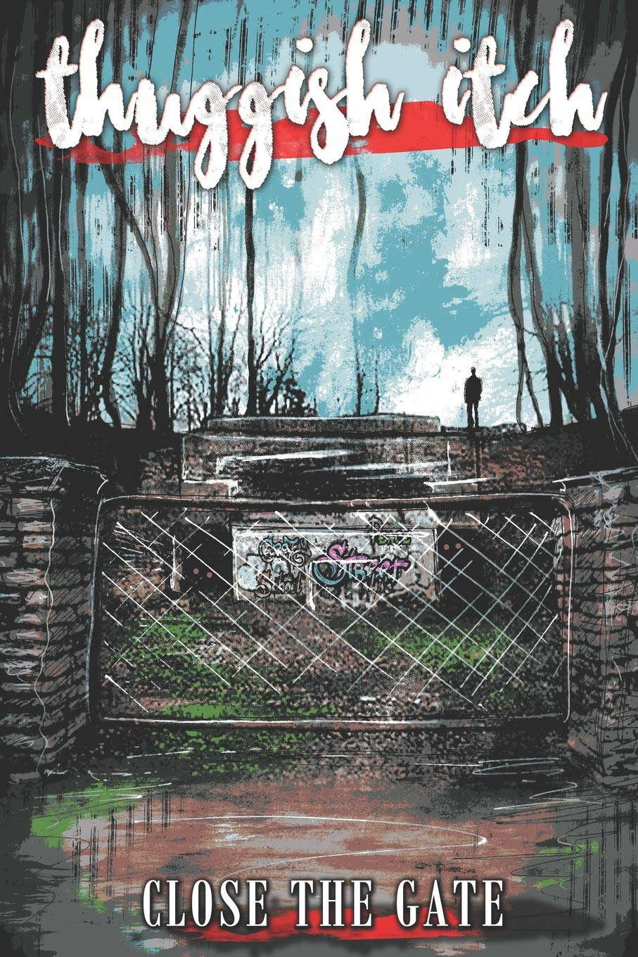 Thuggish Itch: Close the Gate poster