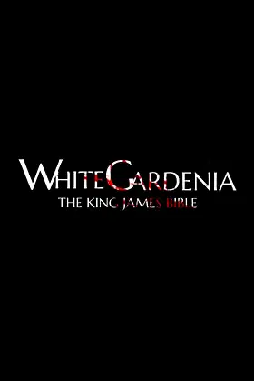 White Gardenia: The King James Bible poster