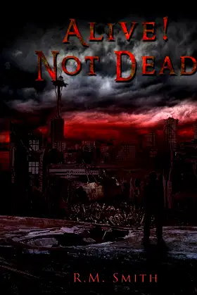 Alive! Not Dead! poster