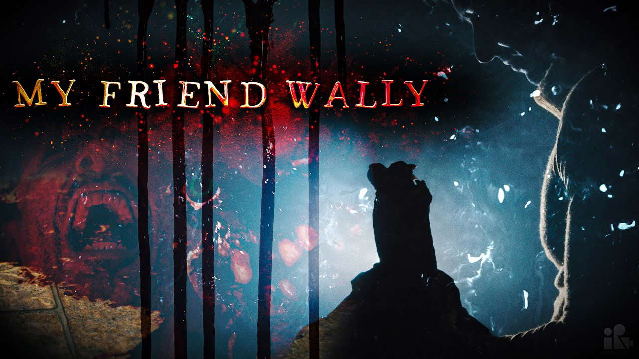 MY FRIEND WALLY - A Gory Horror Short Film