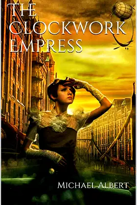 The Clockwork Empress (Shadow of the Tyrant Book 2) poster