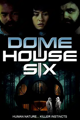 Dome House Six poster