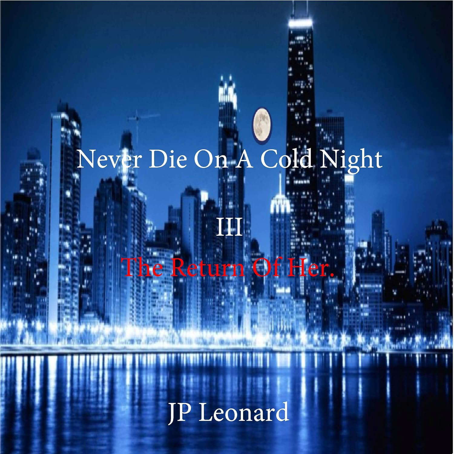 Never Die On A Cold Night III: The return of her. poster