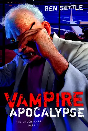 Vampire Apocalypse (The Enoch Wars Book 2) poster