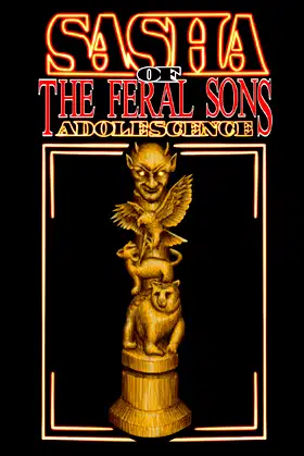 Sasha of the Feral Sons: Adolescence poster