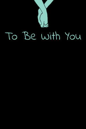 To Be With You poster