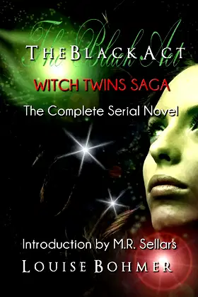 The Black Act: Witch Twins Saga the Complete Serial Novel poster