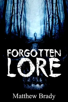 Forgotten Lore: A Volume of Collected Horror poster