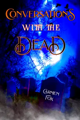 Conversations With The Dead: A Trio of Short Stories poster