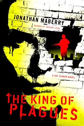 The King of Plagues: A Joe Ledger Novel (Joe Ledger, 3) poster