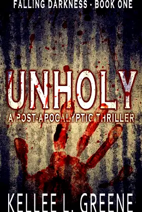Unholy - A Post-Apocalyptic Thriller (Falling Darkness) poster