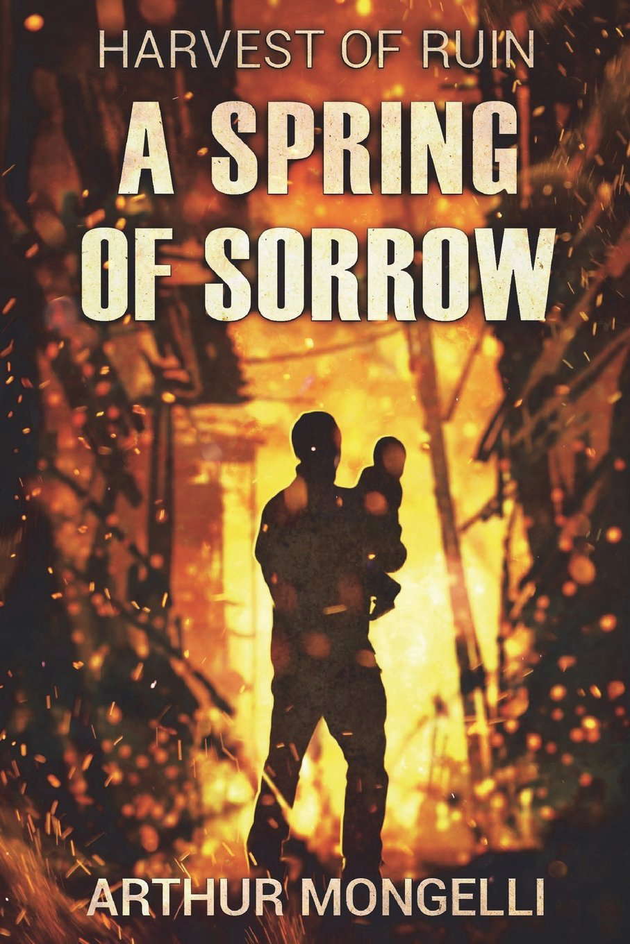 Harvest Of Ruin: A Spring of Sorrow poster