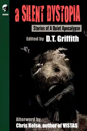 A Silent Dystopia: Stories Of A Quiet Apocalypse poster