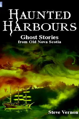 Haunted Harbours: Ghost Stories from Old Nova Scotia poster