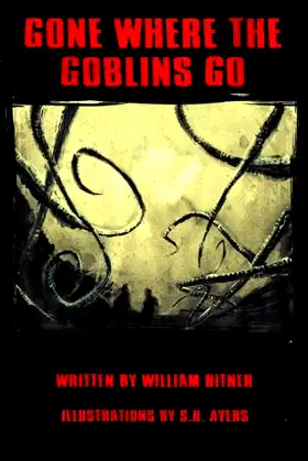 Gone Where The Goblins Go poster
