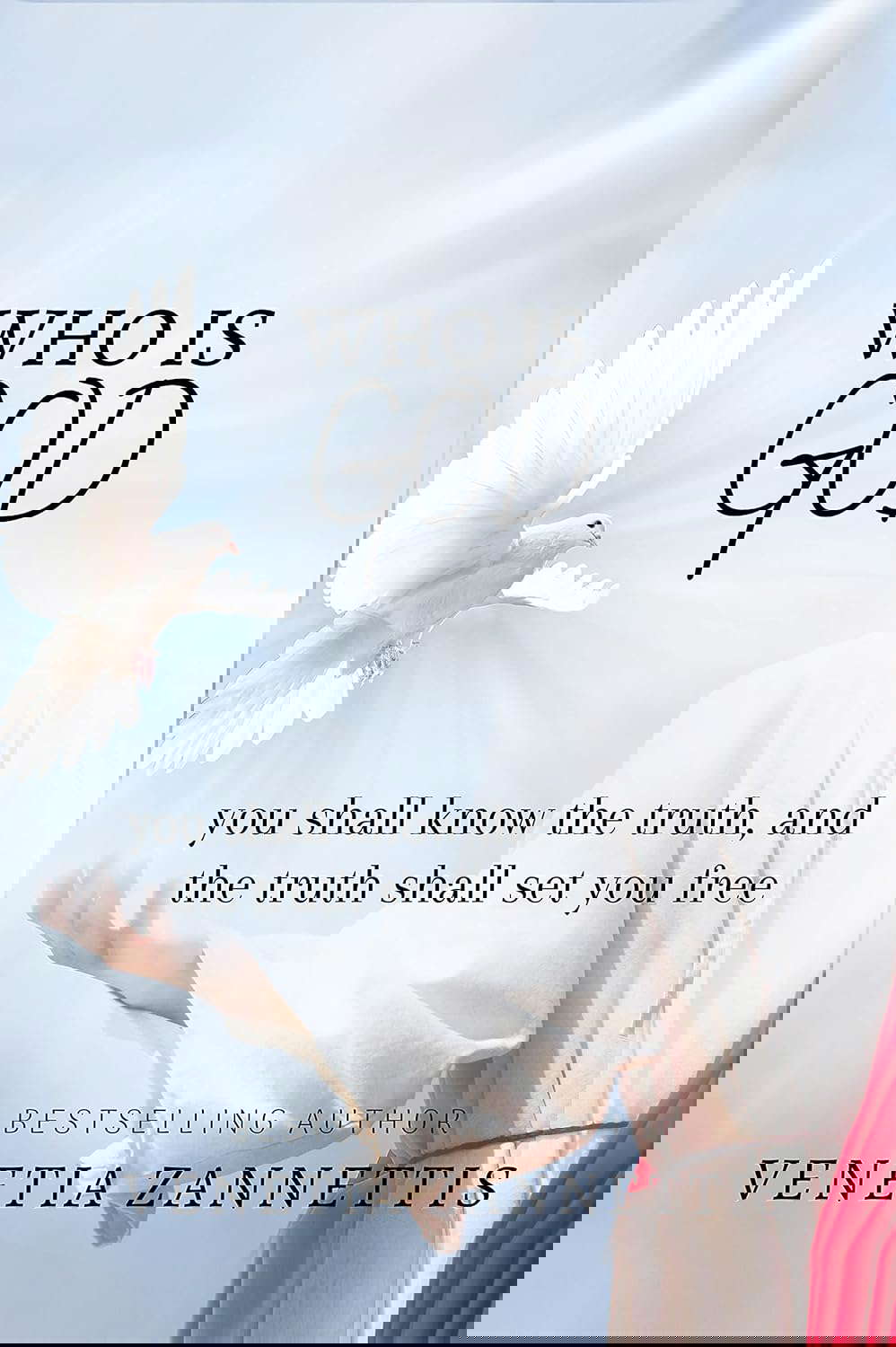 Who Is God : You shall know the truth, and the truth shall set you free poster