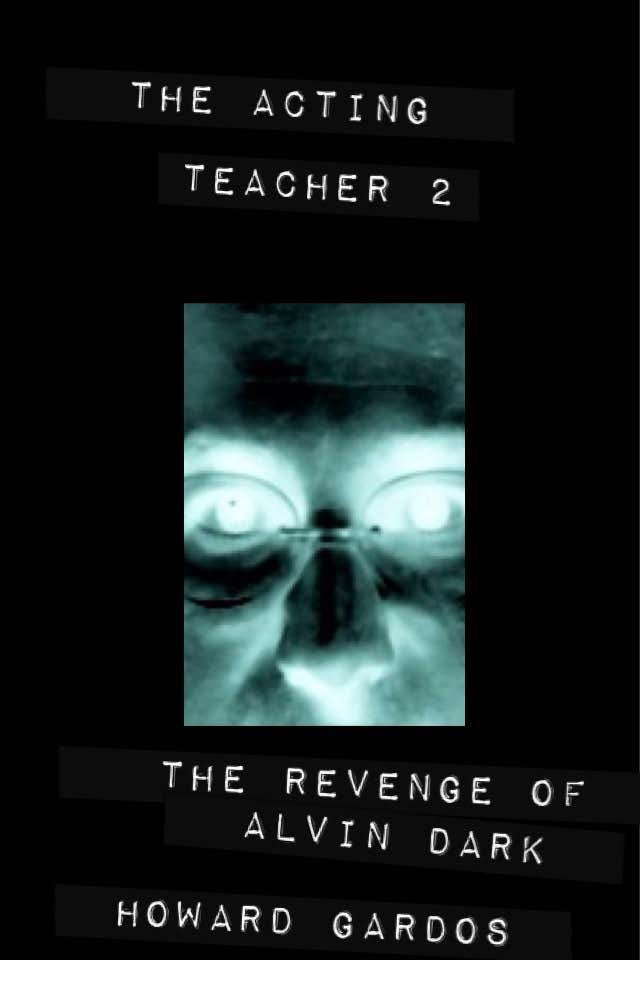 The Acting Teacher 2: The Revenge of Alvin Dark poster