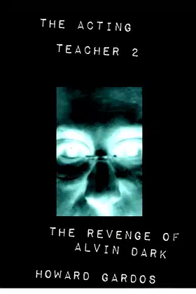 The Acting Teacher 2: The Revenge of Alvin Dark poster