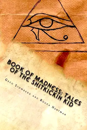 Book of Madness: Tales of the Shitkickin Kid (Trooper X) poster