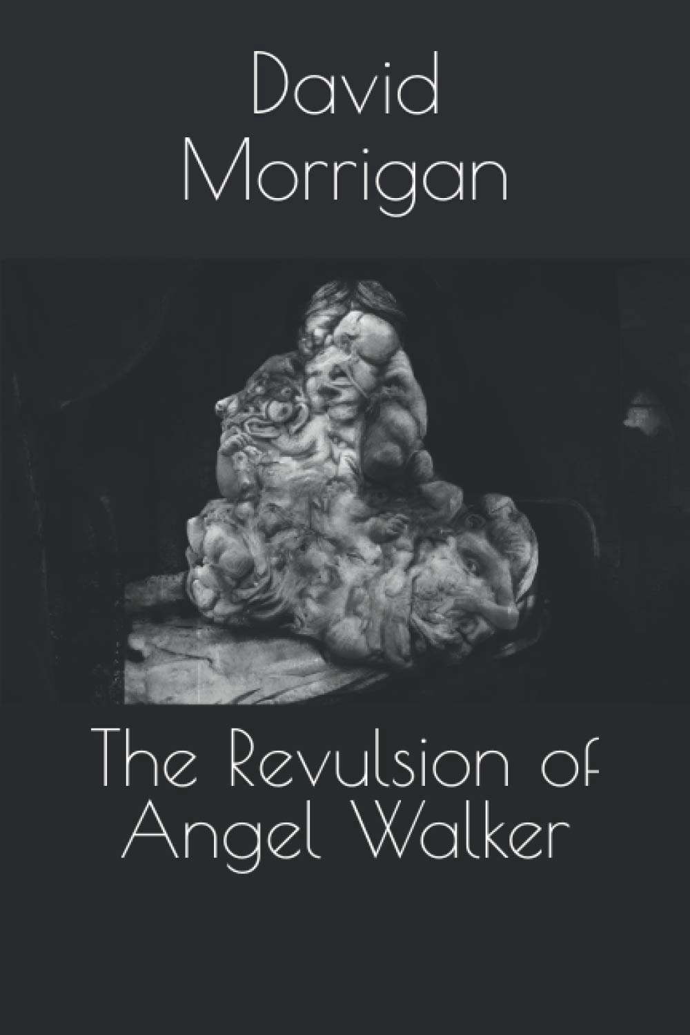 The Revulsion of Angel Walker (The Emma Walker Chronicles) poster