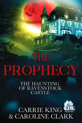 The Prophecy (The Haunting of Ravenstock Castle) poster