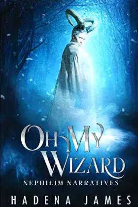 Oh My Wizard (Nephilim Narratives) poster