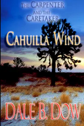 The Carpenter and the Caretaker - Cahuilla Wind poster