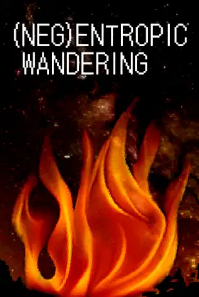 (Neg)Entropic Wandering poster