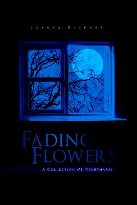 Fading Flowers: A Collection of Nightmares poster