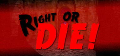 Right or DIE! capsule