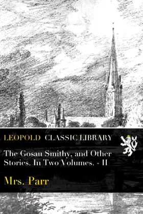 The Gosau Smithy, and Other Stories. In Two Volumes. - II poster