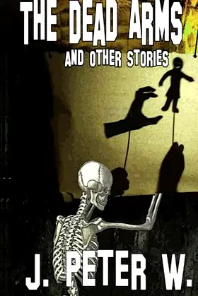 The Dead Arms and Other Stories poster