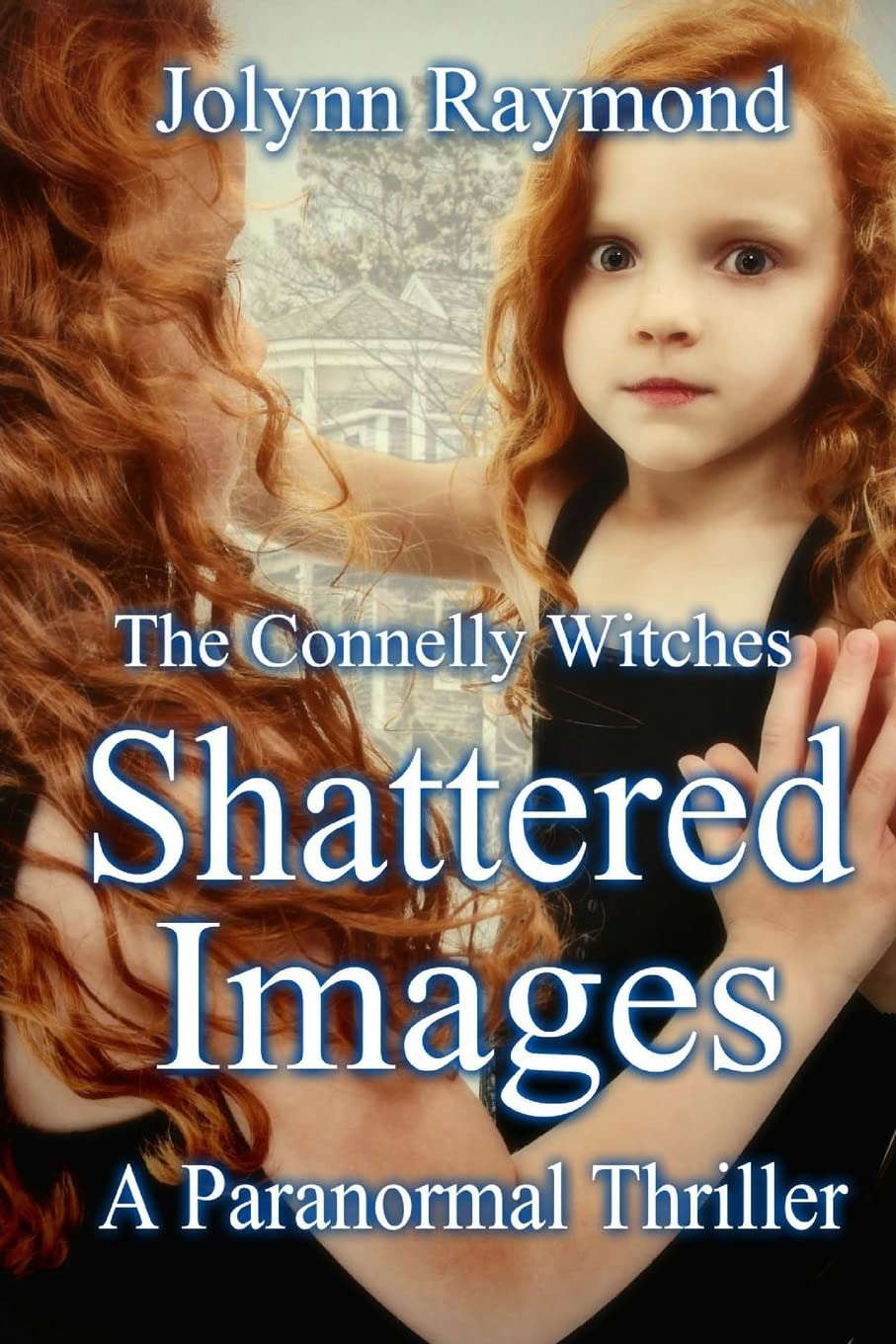The Connelly Witches... Shattered Images poster