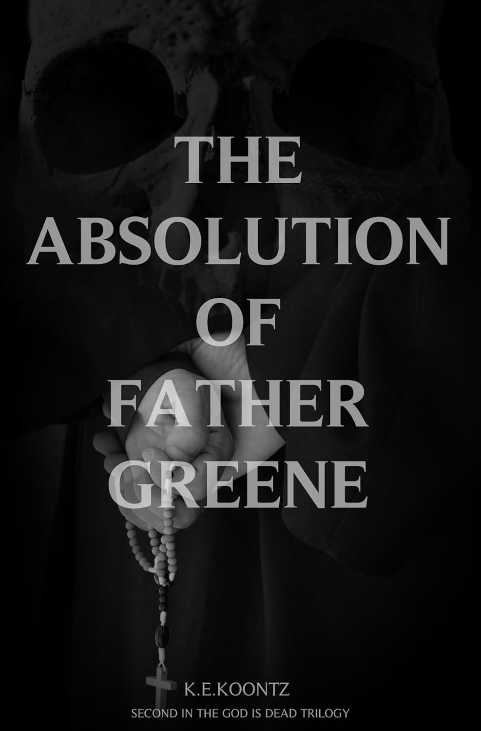 The Absolution of Father Greene (God Is Dead Book 3) poster