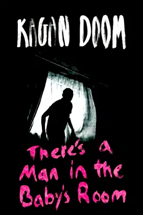 There's a Man in the Baby's Room: A Collection of Horror Short Stories poster