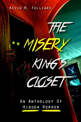 The Misery King's Closet: An Anthology of Hidden Horror poster