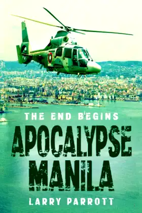 Apocalypse Manila: The End Begins (Taylor Family Series) poster