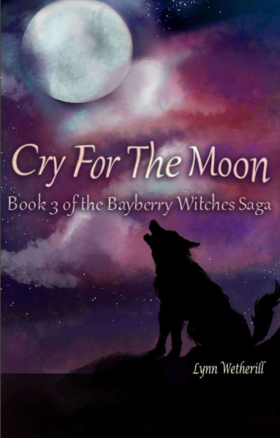 Cry For The Moon (Bayberry Witches Saga Book 3) poster