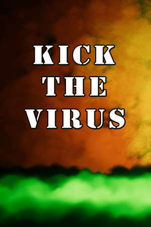 Kick the VIRUS poster