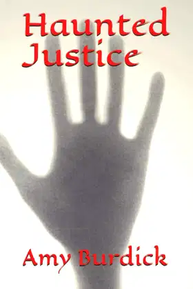 Haunted Justice: A Novel poster