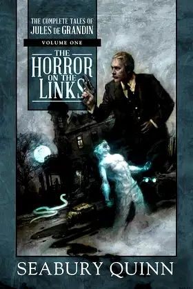 The Horror on the Links: The Complete Tales of Jules de Grandin, Volume One poster