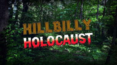 Hillbilly Holocaust [Official Trailer 2023] poster