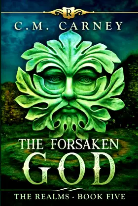 The Forsaken God: The Realms Book Five: (An Epic LitRPG Portal Fantasy) poster