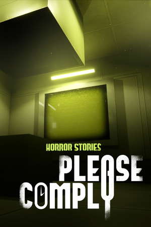 Horror Stories: PLEASE COMPLY poster