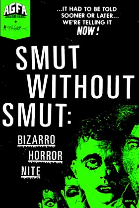 Smut Without Smut: Bizarro Horror Nite poster