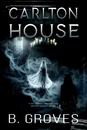 Carlton House: A Supernatural Thriller poster