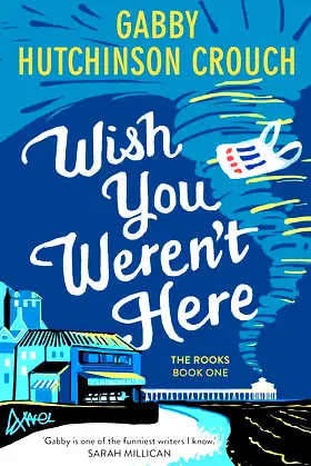 Wish You Weren’t Here (The Rooks) poster
